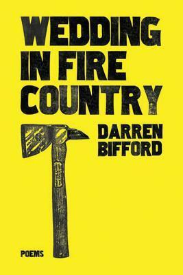 Wedding in Fire Country by Darren Bifford