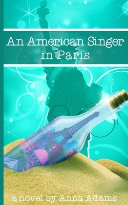 An American Singer in Paris by Anna Adams