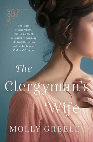 The Clergyman's Wife by Molly Greeley