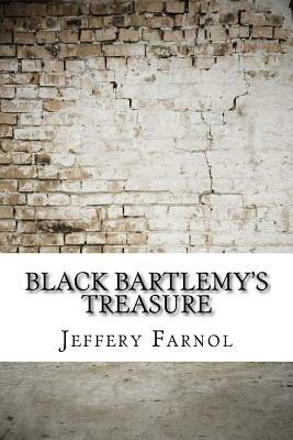 Black Bartlemy's Treasure by Jeffery Farnol