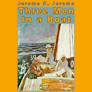 Three Men in a Boat by Jerome K. Jerome