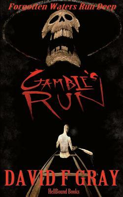 Gamble's Run by David F. Gray