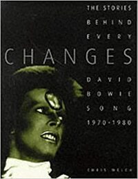 David Bowie: The Stories Behind the Classic Songs 1970-1980 by Chris Welch
