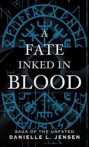 A Fate Inked in Blood by Danielle L. Jensen