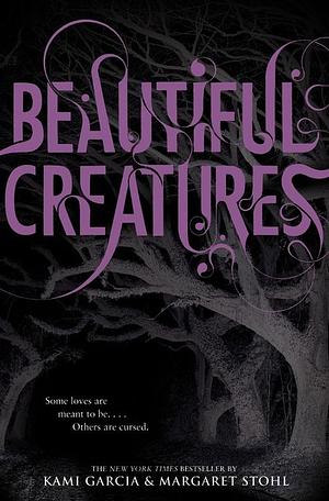 Beautiful Creatures by Margaret Stohl, Kami Garcia