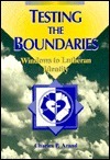 Testing the Boundaries: Windows to Lutheran Identity by Charles P. Arand
