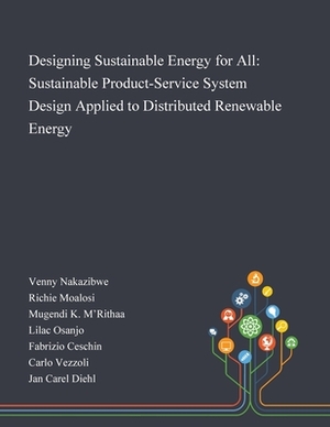 Designing Sustainable Energy for All: Sustainable Product-Service System Design Applied to Distributed Renewable Energy by 