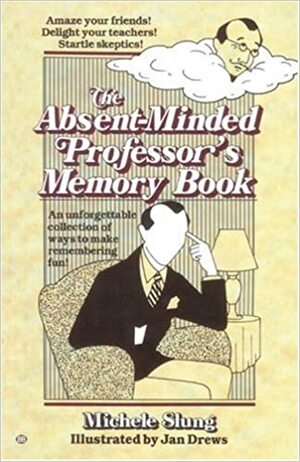 The Absent-Minded Professor's Memory Book by Michele Slung