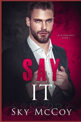 Say It (Fascination Series) Book 1: M/M Romance by Sky McCoy