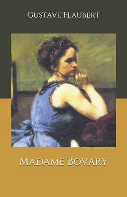 Madame Bovary by Gustave Flaubert