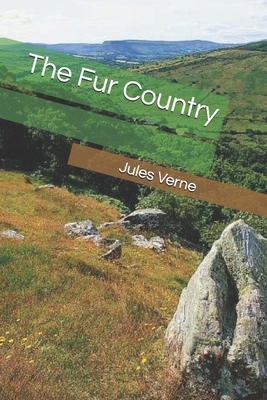 The Fur Country by Jules Verne