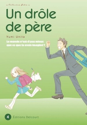 Un drôle de père, Tome 4 by Yumi Unita, Yuki Kakiichi