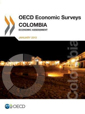 OECD Economic Surveys: Colombia: 2013 by 