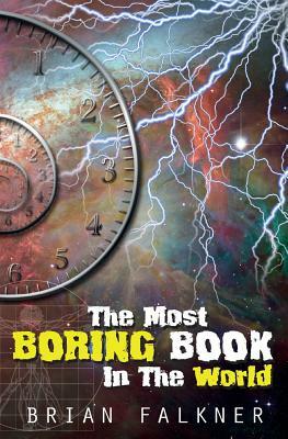The Most Boring Book in the World by Brian Falkner