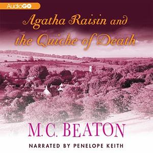 Agatha Raisin and the Quiche of Death by M.C. Beaton