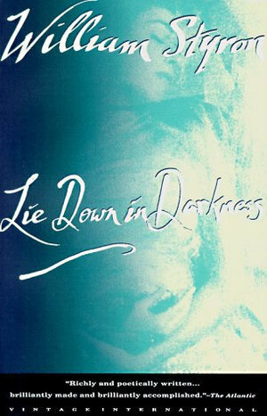 Lie Down in Darkness by William Styron