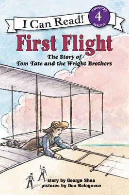 First Flight: The Story of Tom Tate and the Wright Brothers by George Shea