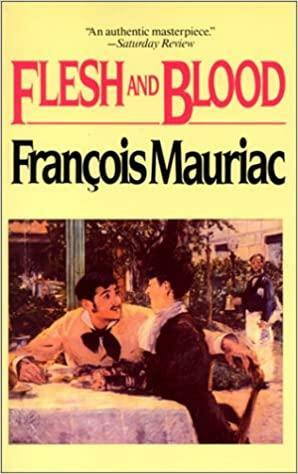 Flesh and Blood by François Mauriac