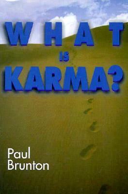 What Is Karma? by Paul Brunton