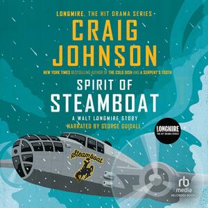 Spirit of Steamboat: A Walt Longmire Story by Craig Johnson