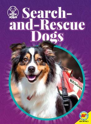 Search-And-Rescue Dogs by Kara L. Laughlin