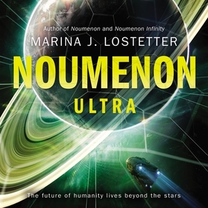 Noumenon Ultra by Marina J. Lostetter
