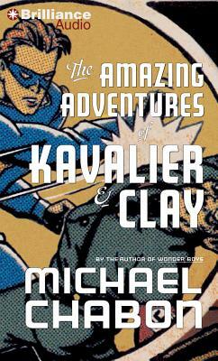 The Amazing Adventures of Kavalier & Clay by Michael Chabon