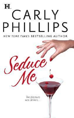 Seduce Me by Carly Phillips