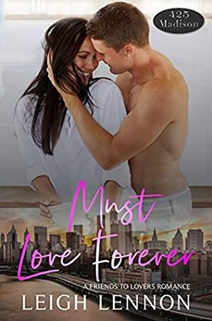 Must Love Forever by Leigh Lennon