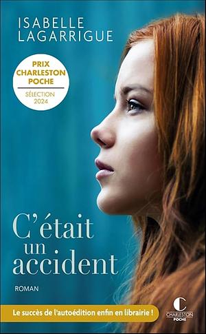 C'était un accident by Isabelle Lagarrigue