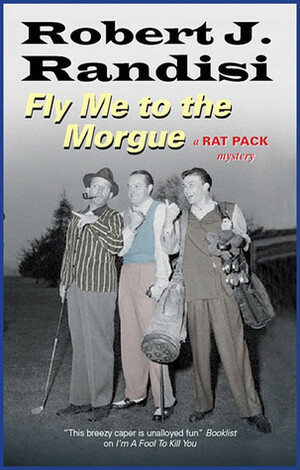 Fly Me To the Morgue by Robert J. Randisi