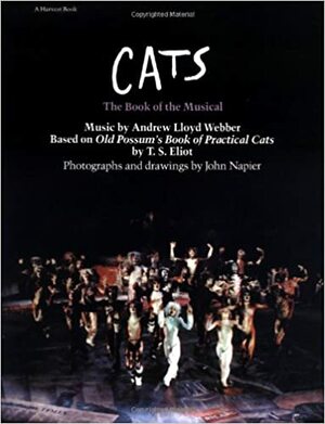 Cats: The Book of the Musical by Andrew Lloyd Webber
