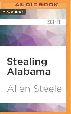 Stealing Alabama by Allen M. Steele