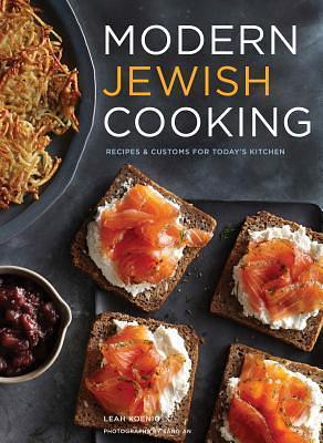 Modern Jewish Cooking by Leah Koenig, Leah Koenig, Sang An