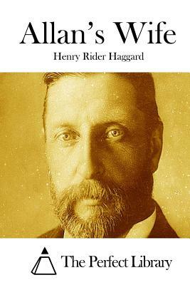 Allan's Wife by H. Rider Haggard