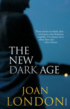 The New Dark Age by Joan London