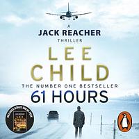 61 Hours by Lee Child