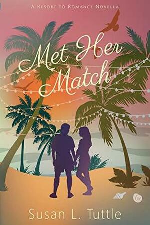 Met Her Match by Susan L. Tuttle