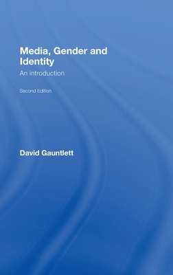 Media, Gender and Identity: An Introduction by David Gauntlett