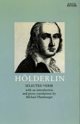 Holderlin, Selected Verse by Friedrich Hölderlin, Michael Hamburger