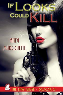 If Looks Could Kill by Andi Marquette
