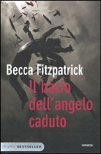 Il bacio dell'angelo caduto by Becca Fitzpatrick