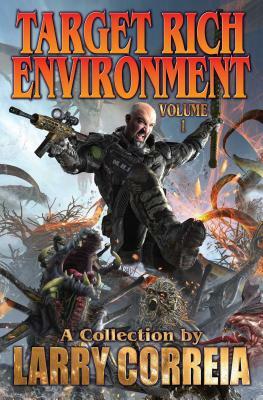 Target Rich Environment by Larry Correia