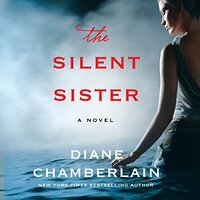 The Silent Sister by Diane Chamberlain