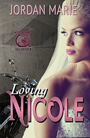 Loving Nicole by Jordan Marie