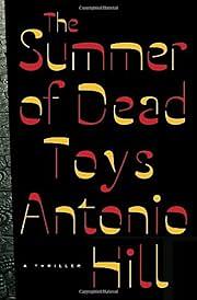 The Summer of Dead Toys by Antonio Hill