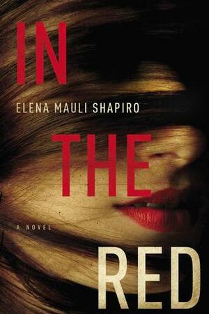 In the Red by Elena Mauli Shapiro