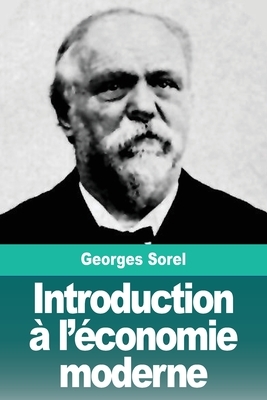 Introduction à l'économie moderne by Georges Sorel