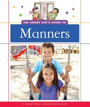 The Smart Kid's Guide to Manners by Christine Petersen