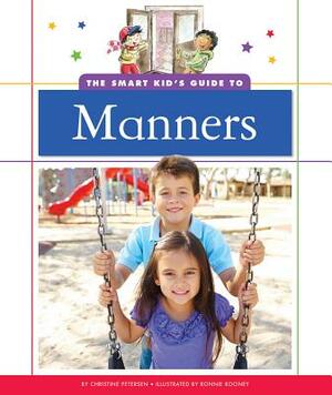 The Smart Kid's Guide to Manners by Christine Petersen